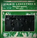 LP - Jimmie Lunceford - Jazz Heritage - Jimmie Lunceford 'The Last Sparks' (1941-1944)