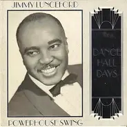 Jimmie Lunceford - Powerhouse Swing - Dance Hall Days