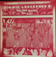 Jimmie Lunceford - Volume 6 - The Last Sparks (1941-1944)