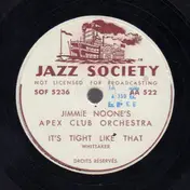 Jimmie Noone's Apex Club Orchestra - It's Tight Like That / Let's Sow A Wild Oat