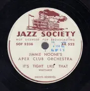 Jimmie Noone's Apex Club Orchestra - It's Tight Like That / Let's Sow A Wild Oat