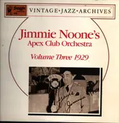 Jimmie Noone's Apex Club Orchestra - Volume Three 1929