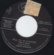 Jimmie Skinner - Will You Be Satisfied That Way?