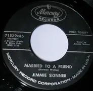 Jimmie Skinner - Married To A Friend