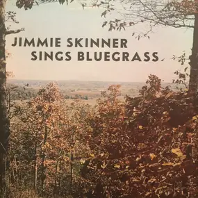 Jimmie Skinner - Sings Bluegrass