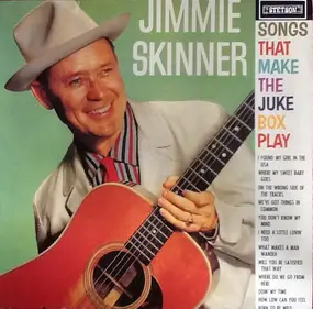 Jimmie Skinner - Songs That Make The Juke Box Play