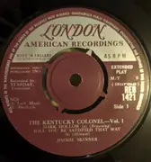 7inch Vinyl Single - Jimmie Skinner - The Kentucky Colonel Vol 1 - Mono