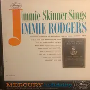 Jimmie Skinner - Jimmy Skinner Sings Jimmie Rodgers