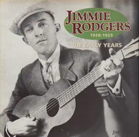 Jimmie Rodgers - The Early Years 1928-1929