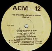 LP - Jimmie Rodgers - The Unheard Jimmie Rodgers Volume 2