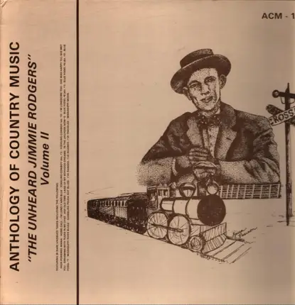 Jimmie Rodgers - The Unheard Jimmie Rodgers Volume 2