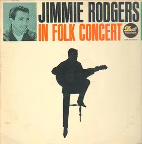Jimmie Rodgers - Jimmie Rodgers In Folk Concert
