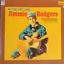 LP - Jimmie Rodgers - My Time Ain't Long - Mono