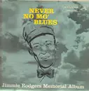 LP - Jimmie Rodgers - Never No Mo' Blues