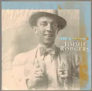 Jimmie Rodgers - The Essential Jimmie Rodgers