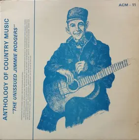 Jimmie Rodgers - The Unissued Jimmie Rodgers