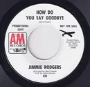 7inch Vinyl Single - Jimmie Rodgers - How Do You Say Goodbye