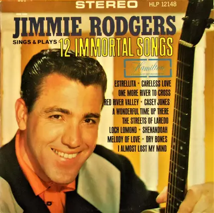 Jimmie Rodgers - Jimmie Rodgers Sings And Plays 12 Immortal Songs