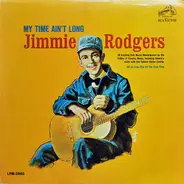 Jimmie Rodgers - My Time Ain't Long