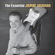 CD - Jimmie Vaughan - The Essential Jimmie Vaughan