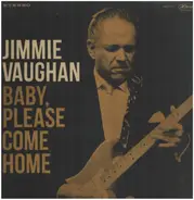 Jimmie Vaughan - Baby, Please Come Home