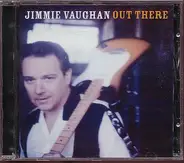 Jimmie Vaughan - Out There