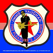 Jimmie Vaughan - Pleasure's All Mine