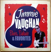 Jimmie Vaughan - Plays Blues, Ballads & Favorites
