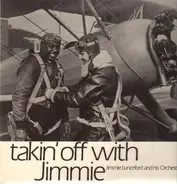 Jimmie Lunceford And His Orchestra - Takin' Off With Jimmie