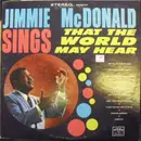 LP - Jimmie McDonald - Sings That The World May Hear