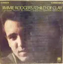 LP - Jimmie Rodgers - Child Of Clay