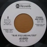 Jim Mundy - Blue Eyes And Waltzes / Holdin On
