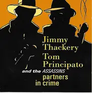 Jimmy Thackery , Tom Principato And The Assassins - Partners In Crime