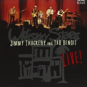 Jimmy Thackery - Whiskey Store Live!