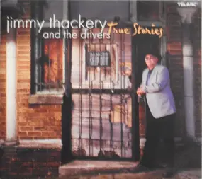 Jimmy Thackery & the Drivers - True Stories