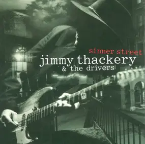 Jimmy Thackery & the Drivers - Sinner Street