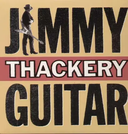 Jimmy Thackery - GUITAR