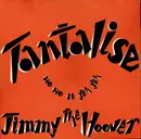 12inch Vinyl Single - Jimmy The Hoover - Tantalise (Wo Wo Ee Yeh Yeh)