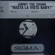 Jimmy the Sound - Hasta La Vista Baby!