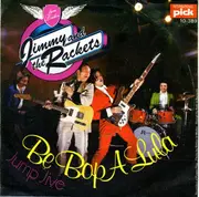 7inch Vinyl Single - Jimmy & The Rackets - Be Bop A Lula / Jump Jive