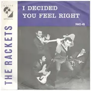 Jimmy & The Rackets - I Decided / You Feel Right