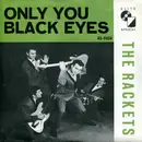 7inch Vinyl Single - Jimmy & The Rackets - Only You / Black Eyes