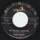 7inch Vinyl Single - Jimmy Velvet - We Belong Together / The History Of Love