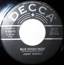 7inch Vinyl Single - Jimmy Wakely - Blue Nosed Mule / The Hand That Swept The Stars (Across The Sky)