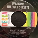 7inch Vinyl Single - Jimmy Wakely - Walking The Wet Streets / I Know How It Feels