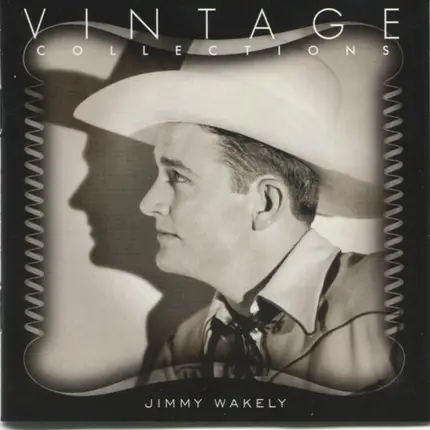 Jimmy Wakely - Vintage Collections