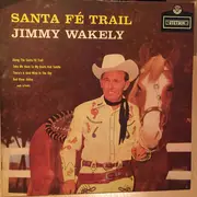 LP - Jimmy Wakely - Santa Fe Trail