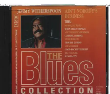 Jimmy Witherspoon - The Blues Collection Vol. 24: Ain't Nobody's Business