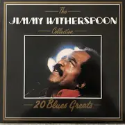 LP - Jimmy Witherspoon - The Jimmy Witherspoon Collection 20 Blues Greats
