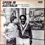 Jimmy Witherspoon With Peter Gaudion's Blues Express - Spoon In Australia